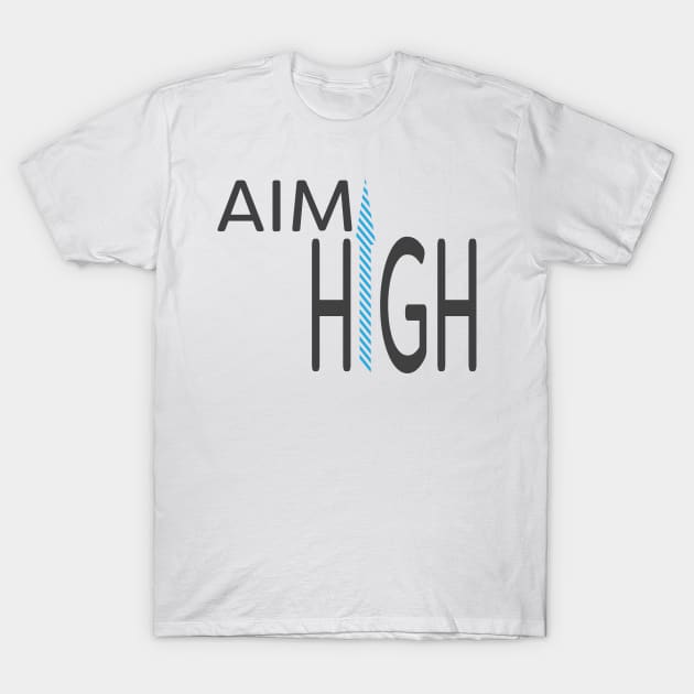 Aim High Arrow up T-Shirt by sigdesign